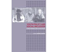 Youth Policy and Social Inclusion – Critical Debates with Young People – Routledge