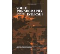 Youth, Pornography, and the Internet