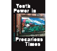 Youth Power in Precarious Times: Reimagining Civic Participation
