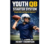 Youth qb starter system: Simple drills and plays for beginners