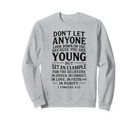 Youth Scripture Faith Bible Verse 1 Timothy 4:12 Empowering Sweatshirt