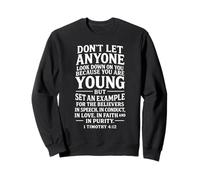 Youth Scripture Faith Bible Verse 1 Timothy 4:12 Empowering Sweatshirt