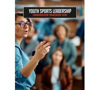 Youth Sports Leadership: Communication Framework Guide