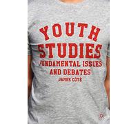 Youth Studies: Fundamental Issues and Debates