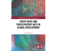 Youth Voice and Participatory Arts in Global Development