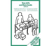 Youth Work: 22 (Practical Social Work Series)