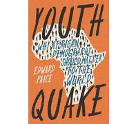 Youthquake: Why African Demography Should Matter to the World