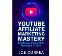 YouTube Affiliate Marketing Mastery: Earn Passive Income With Products & AI Tools (8)