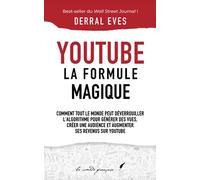 YouTube : La formule magique (version révisée) - déverrouillez l'algorithme, générez des vues, créez une audience et augmentez vos revenu: Livre ... | Livre pour apprendre un nouveau métier