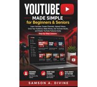 YouTube Made Simple for Beginners and Seniors: A Step-by-Step Guide to Watching Videos, Finding Helpful Content, Subscribing to Channels, Staying Safe ... with Confidence (APP GUIDE SOLUTIONS)