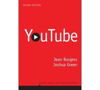 YouTube: Online Video and Participatory Culture, 2nd Edition: 4 (Digital Media and Society)