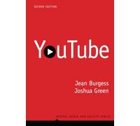 YouTube: Online Video and Participatory Culture, 2nd Edition: 4 (Digital Media and Society)