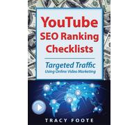 YouTube SEO Ranking Checklists: Targeted Traffic Using Online Video Marketing