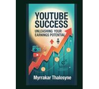 YouTube Success: Unleashing Your Earnings Potential