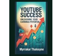 YouTube Success: Unleashing Your Earnings Potential