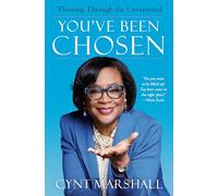 You've Been Chosen: Thriving Through the Unexpected