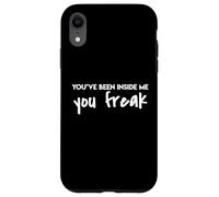 You've Been Inside Me You Freak Island Love Funny Quote Iris Case for iPhone XR