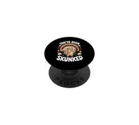 You've Been Skunked Skunk Lover Pun Meme PopSockets Adhesive PopGrip