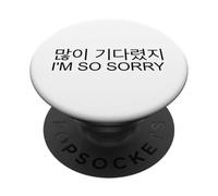 You've Been Waiting A Long Time I'm So Sorry Korean Kpop PopSockets Adhesive PopGrip