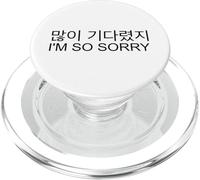 You've Been Waiting A Long Time I'm So Sorry Korean Kpop PopSockets PopGrip for MagSafe