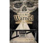 You've Been Warned: Scary Stories off the Beaten Path