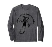 You've Come a Long Way Baby Long Sleeve T-Shirt