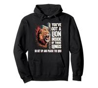 You've Got a Lion Inside of Those Lungs So Praise The Lord Pullover Hoodie