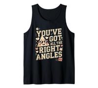 You've Got All The Right Angles Funny Math Tank Top