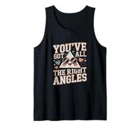 You've Got All The Right Angles Funny Math Tank Top