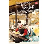 You've Got Mail: The Perils of Pigeon Post - Fei Ge Jiao You Xu Jin Shen (Novel) Vol. 2: (You've Got Mail: The Perils of Pigeon Post - Fei Ge Jiao You Xu Jin Shen (Novel) 2)