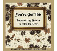 You've Got This: Empowering Quotes to color for Teens