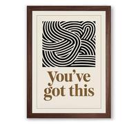 You've Got This Minimalist Framed Wall Art Print A1 (84.1×59.4cm) Walnut, Wall Decor for Living Room, Bedroom, Office & Home, Ready to Hang, Art Gift