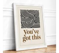 You've Got This Minimalist Framed Wall Art Print A2 (59.4×42cm) White, Wall Decor for Living Room, Bedroom, Office & Home, Ready to Hang, Art Gift
