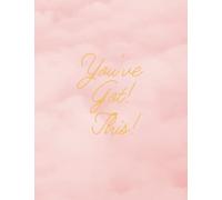 You've got this: Pink and gold | 120 lined pages | A4 | Inspirational notebook