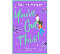 You've Got This: WINNER OF RNA ROMANTIC COMEDY OF THE YEAR 2024 (The Read Yourself Happy Collection)