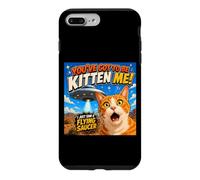 You've Got To Be Kitten Me Funny Cat UFO Flying Saucer Case for iPhone 7 Plus/8 Plus