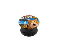 You've Got To Be Kitten Me Funny Cat UFO Flying Saucer PopSockets Adhesive PopGrip