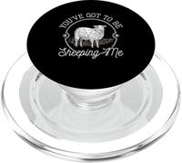 You've Got To Be Sheeping Me - Sheep Lover Herder PopSockets PopGrip for MagSafe