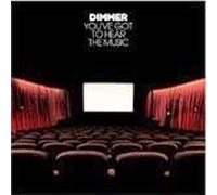 You've Got To Hear The Music [Australian Import] by Dimmer (2004-11-04)
