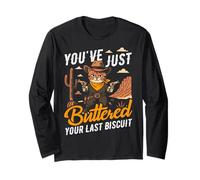 You've JUST Buttered Your Last Biscuit Funny Western Cat Long Sleeve T-Shirt