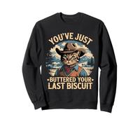 You've Just Buttered Your Last Biscuit Western Cat Cowboy Sweatshirt