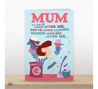 You've Looked After Me, You've Cooked, Cleaned, Washed - Funny Mother's Day Card