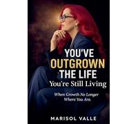 You've Outgrown the Life You're Still Living