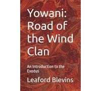 Yowani: Road of the Wind Clan: An Introduction to the Exodus: 1