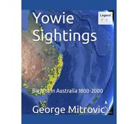 Yowie Sightings: Bigfoot in Australia 1800-2000