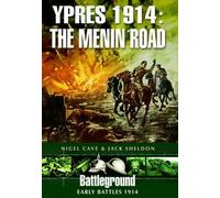 Ypres 1914 - The Menin Road