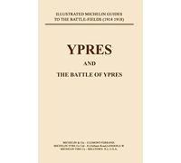 Ypres and the Battles of Ypres (Bygone Pilgrimage)