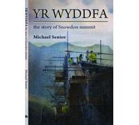 Yr Wyddfa - The History of Snowdon Summit