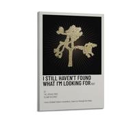 YRTWR I WBRRB I still Haven’t Found What I’m Looking for Poster Wall Art Cover Design Painting for Bed Room Movies 08x12inch(20x30cm) Frame-style