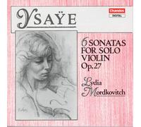 Ysaye: 6 Sonatas for Solo Violin, Op 27.
